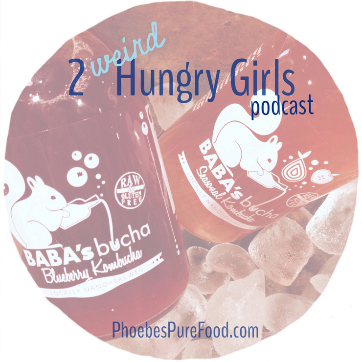 2 weird hungry girls podcast baba's brew